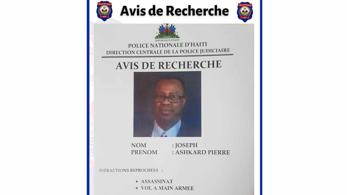 Assassinat de Jovenel Moïse : Pierre Joseph ASHKARD recherché par la PNH