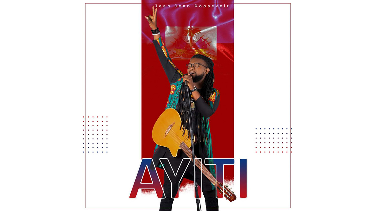Jean Jean Roosevelt exprime son patriotisme à travers « Ayiti », son nouvel album
