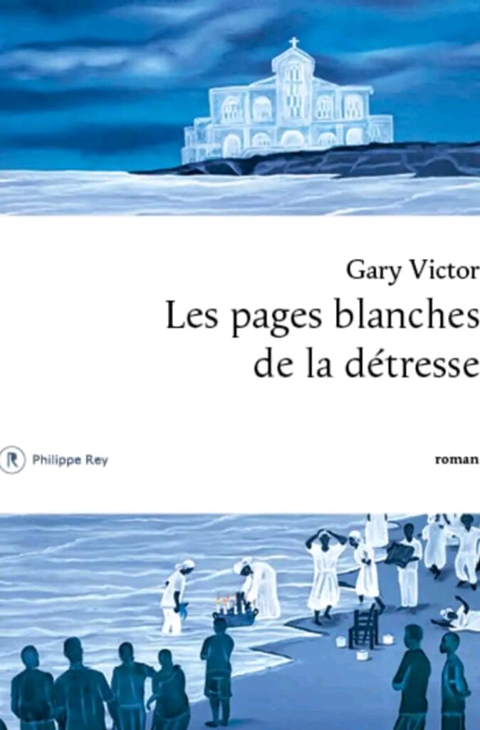 Gary Victor publie “Les pages blanches de la détresse”, son dernier livre
