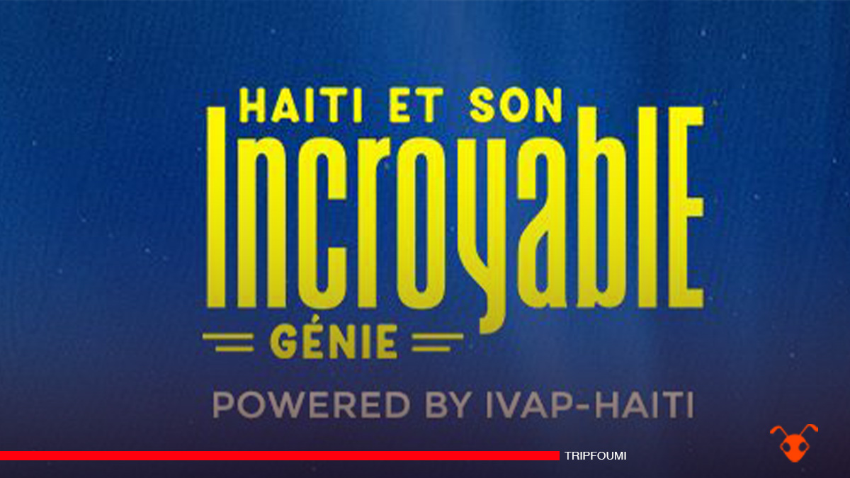 Ivap-Haïti annonce la date de lancement du concours «Haiti et son incroyable génie»