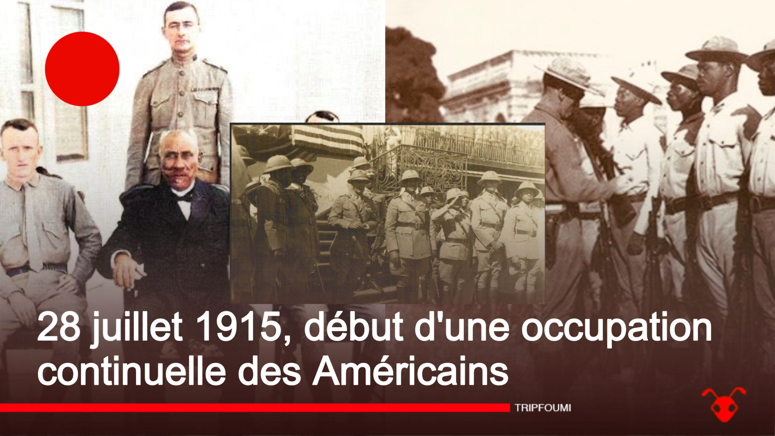 28 juillet 1915, début d'une occupation continuelle des Américains 28 juillet 1915, début d'une occupation continuelle des Américains